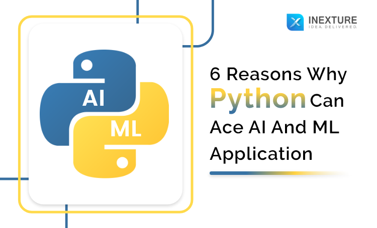 Did You Realise Why Python for AI and Machine Learning Is Becoming ...